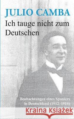 Ich tauge nicht zum Deutschen Camba, Julio 9783943889871 Regenbrecht Verlag