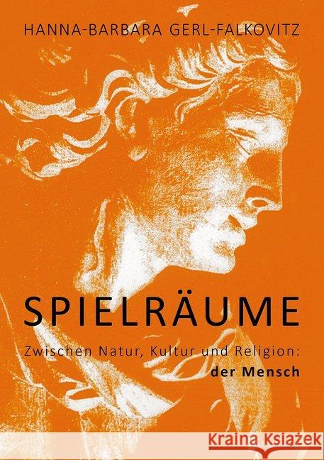 Spielräume Gerl-Falkovitz, Hanna-Barbara 9783943897562