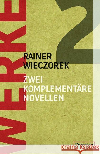 Zwei komplementäre Novellen : Kreis und Quadrat / Form und Verlust Wieczorek, Rainer 9783943941807 Dittrich, Berlin