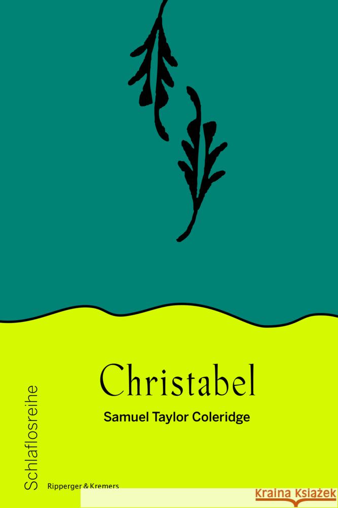 Christabel Coleridge, Samuel Taylor 9783943999556 Ripperger & Kremers Verlag