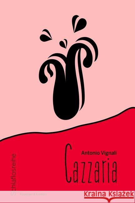 Cazzaria : (Auswahl) Vignali, Antonio 9783943999747 Ripperger & Kremers Verlag