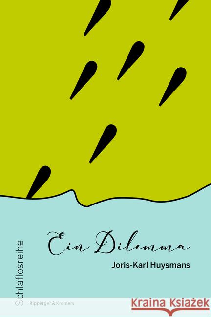 Ein Dilemma Huysmans, Joris-Karl 9783943999983 Ripperger & Kremers Verlag