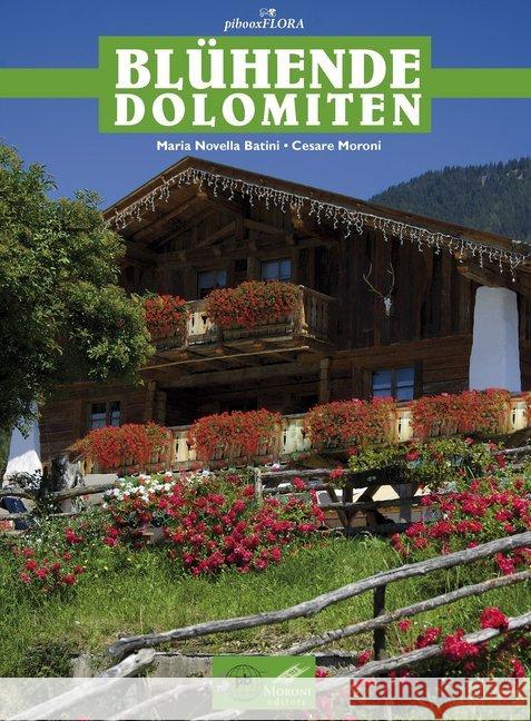 Blühende Dolomiten - alpine Balkons und Terrassen Moroni, Cesare 9783944027258