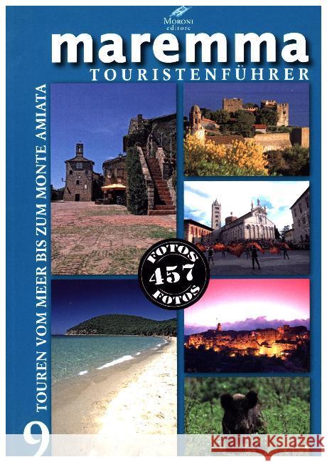 Maremma Touristenführer : 9 Touren vom Meer bis zum Monte Amiata Batini, Maria N.; Moroni, Cesare 9783944027326