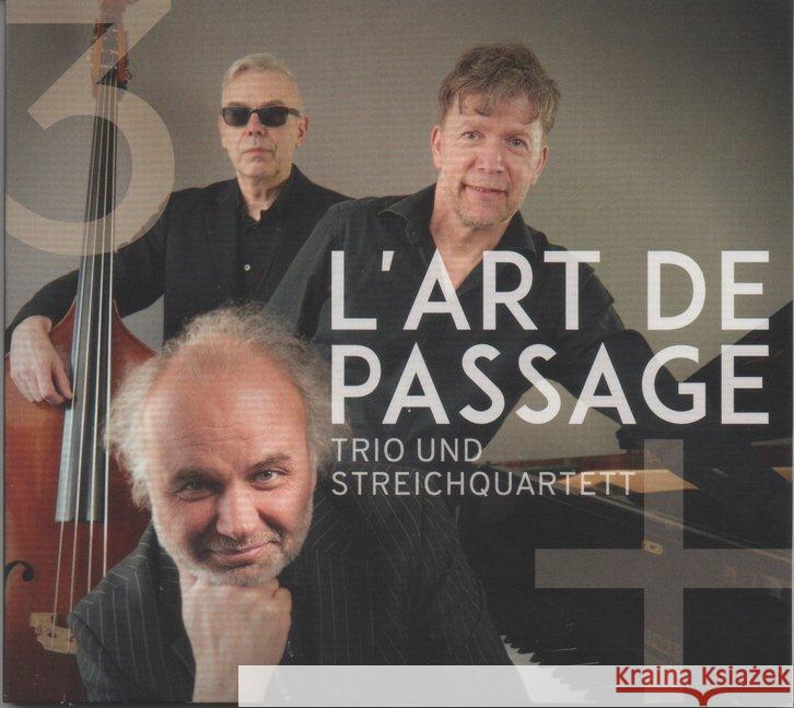 Trio und Streichquartett, Audio-CD L'art de Passage, L'art de Passage 9783944058108 BuschFunk