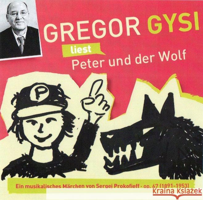 Gregor Gysi liest Peter und der Wolf, Audio-CD : Ein musikalisches Märchen. Musik von Sergej Prokofieff Prokofjew, Sergej 9783944058610 BuschFunk