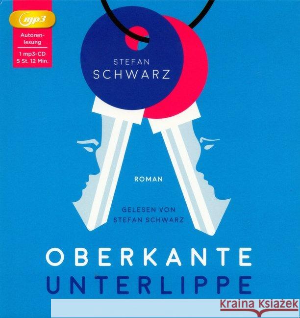 Oberkante Unterlippe, 1 MP3-CD : Autorenlesung Schwarz, Stefan 9783944058726