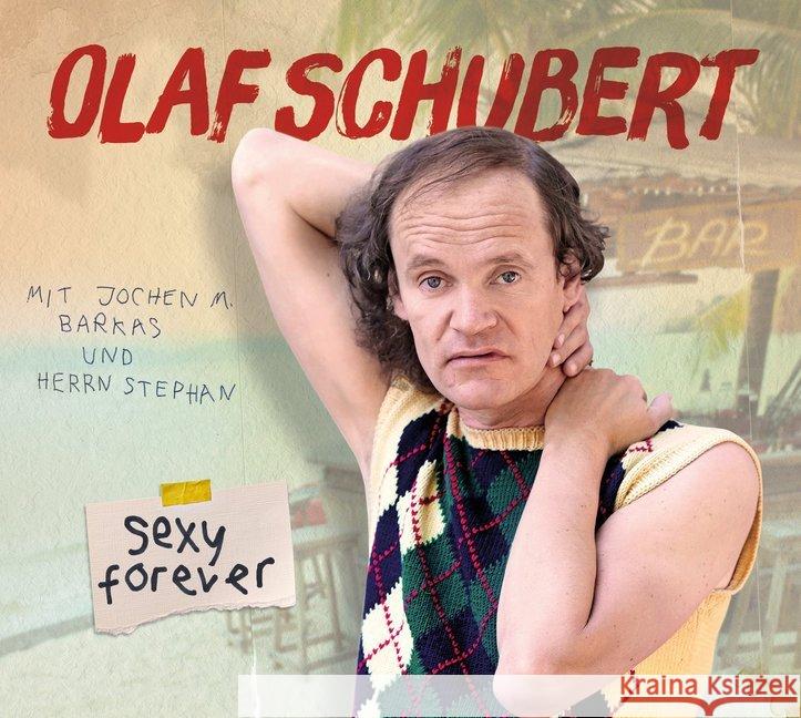 Sexy forever, Audio-CD : Lesung Schubert, Olaf 9783944058764 BuschFunk