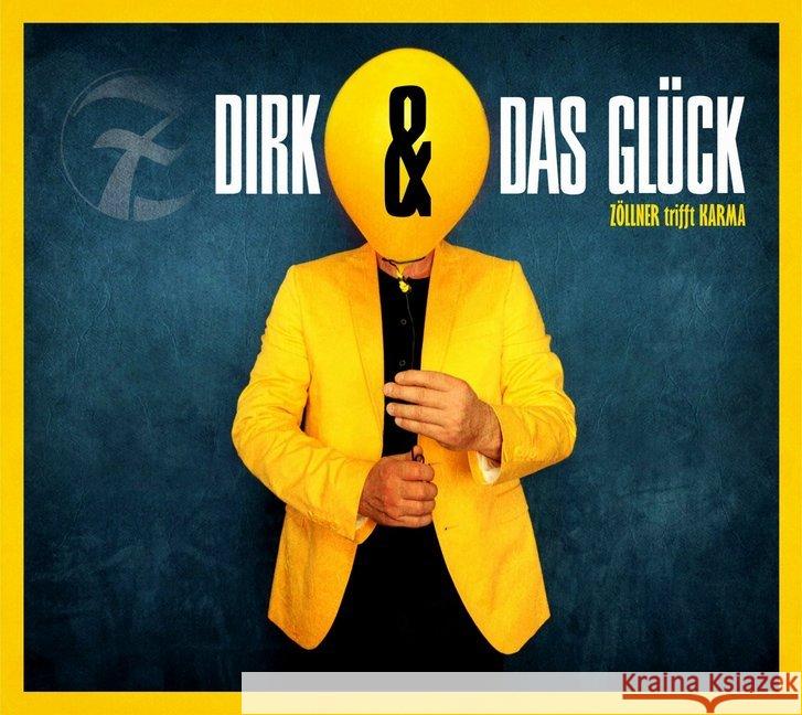 Dirk und das Glück, 1 Audio-CD : Zöllner trifft Karma Zöllner, Dirk; Karma, Werner 9783944058801 BuschFunk