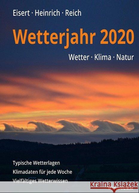 Wetterjahr 2020 : Wetter - Klima - Natur. Typische Wetterlagen. Klimadaten für jede Woche. Vielfältiges Wetterwissen Eisert, Bernd; Heinrich, Richard; Reich, Gabriele 9783944139074 Windturm