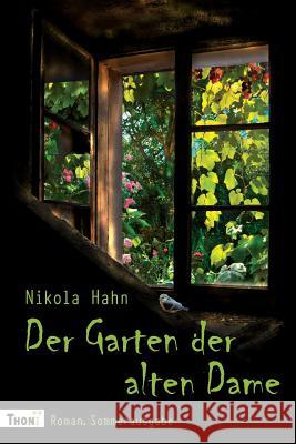 Der Garten Der Alten Dame: Roman. Sommerausgabe Hahn, Nikola 9783944177137 Thoni Verlag