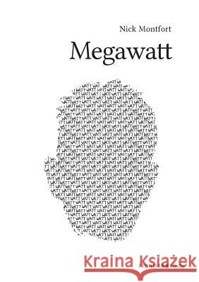 Megawatt Nick Montfort 9783944195711