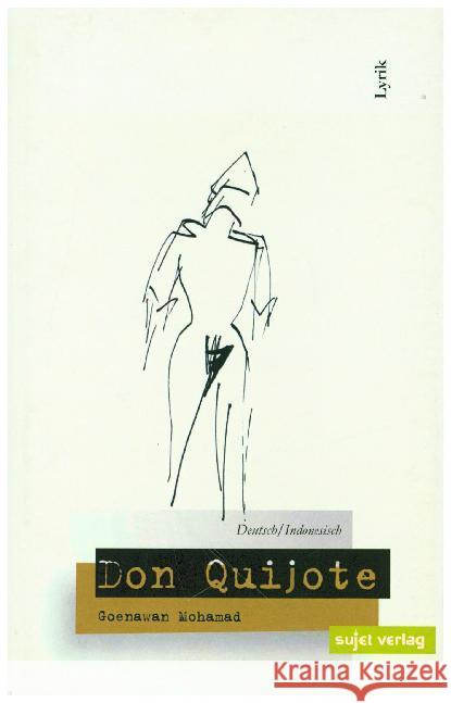 Don Quijote : Lyrik. Deutsch/ Indonesisch Mohamad, Goenawan 9783944201481 Sujet Verlag
