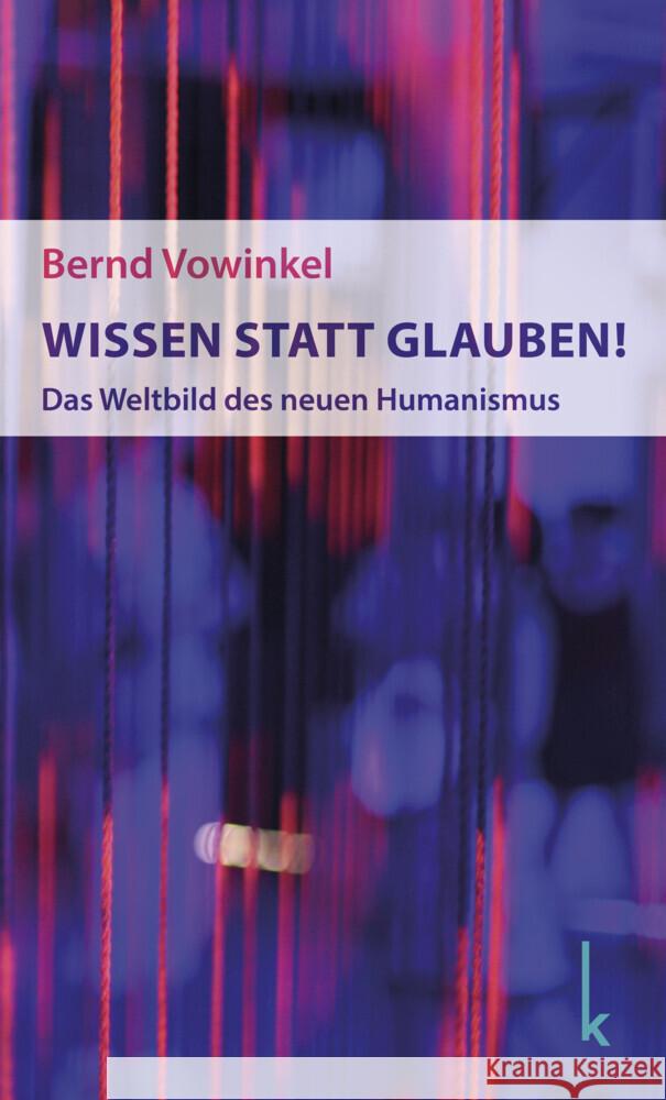 Wissen statt Glauben! Vowinkel, Bernd 9783944203331