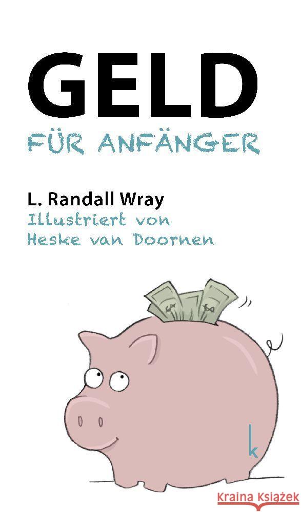 Geld für Anfänger Wray, L. Randall 9783944203669 Lola Books