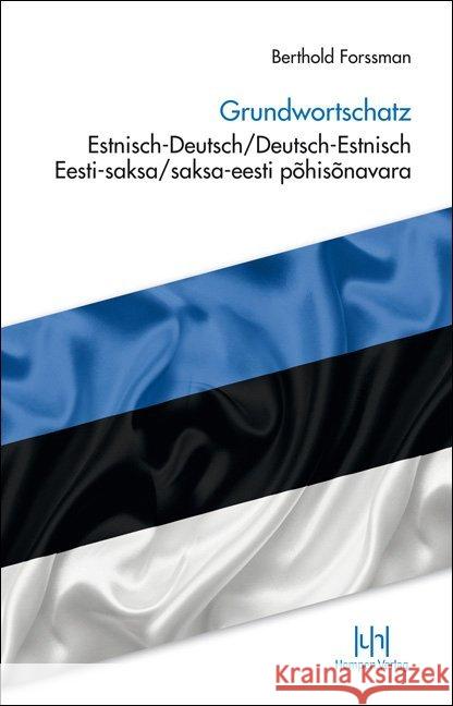 Grundwortschatz Estnisch-Deutsch/Deutsch-Estnisch : Eesti-saksa/saksa-eesti põhisõnavara Forssman, Berthold 9783944312675 Hempen