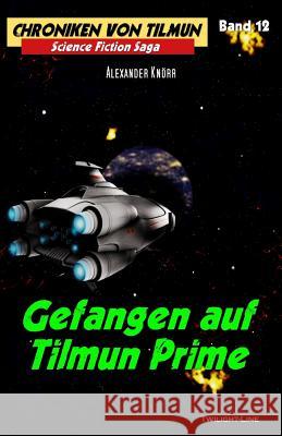 Gefangen auf Tilmun Prime Alexander Knorr 9783944315850