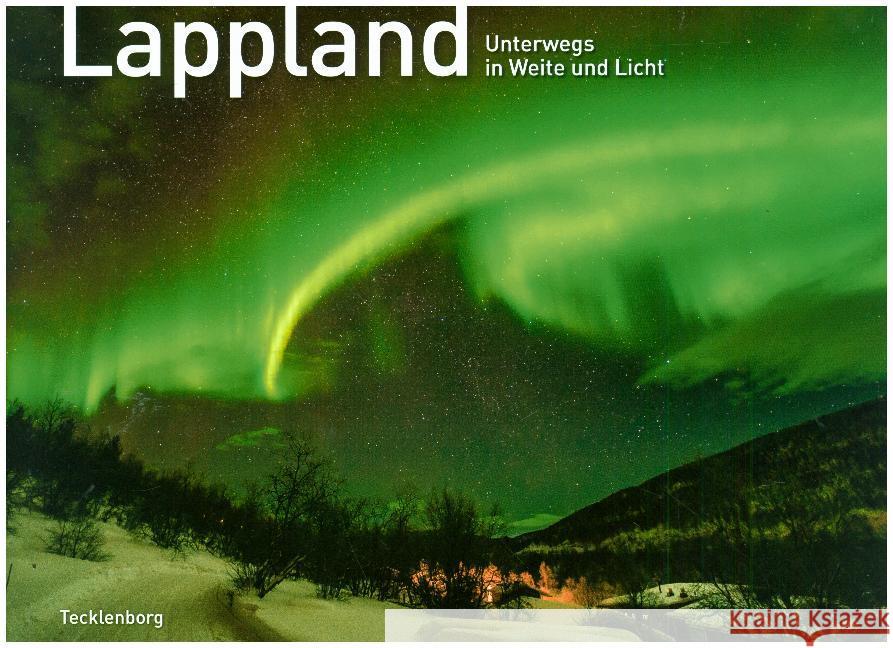 Lappland : Unterwegs in Weite und Licht Kappest, Klaus-Peter 9783944327594