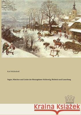 Sagen, Märchen und Lieder der Herzogtümer Schleswig, Holstein und Lauenburg Müllenhoff, Karl 9783944349169 Saga Verlag