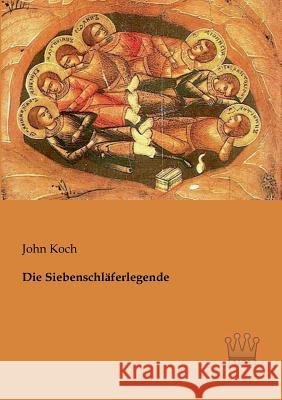 Die Siebenschläferlegende Koch, John 9783944349299 Saga Verlag