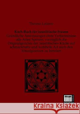 Koch-Buch Fur Israelitische Frauen Therese Lederer 9783944350127 Kochbuch-Verlag