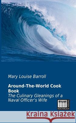 Around-The-World Cook Book Barroll, Mary Louise 9783944350363 Kochbuch-Verlag