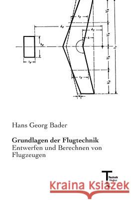 Grundlagen Der Flugtechnik Hans Georg Bader 9783944351056 Technik-Verlag