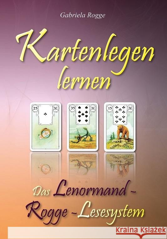 Kartenlegen lernen Rogge, Gabriela 9783944354620