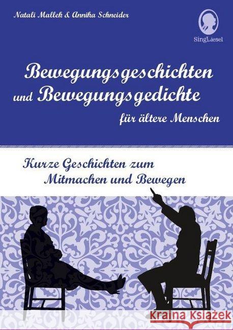 Bewegungsgeschichten für Senioren : Kurze Geschichten zum Mitmachen und Bewegen Mallek, Natali 9783944360577 Singliesel