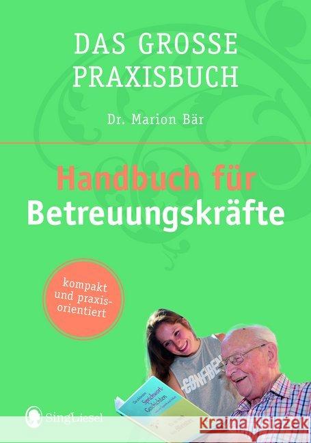 Handbuch für Betreuungskräfte : Das große Praxisbuch. Kompakt und praxisorientiert Bär, Marion 9783944360850