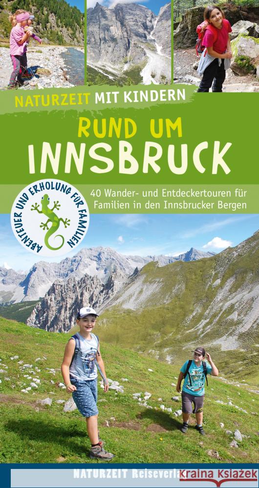 Naturzeit mit Kindern: Rund um Innsbruck Wagner, Verena 9783944378299