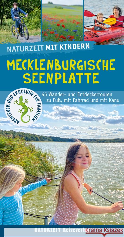 Naturzeit mit Kindern: Mecklenburgische Seenplatte Holtkamp, Stefanie 9783944378312