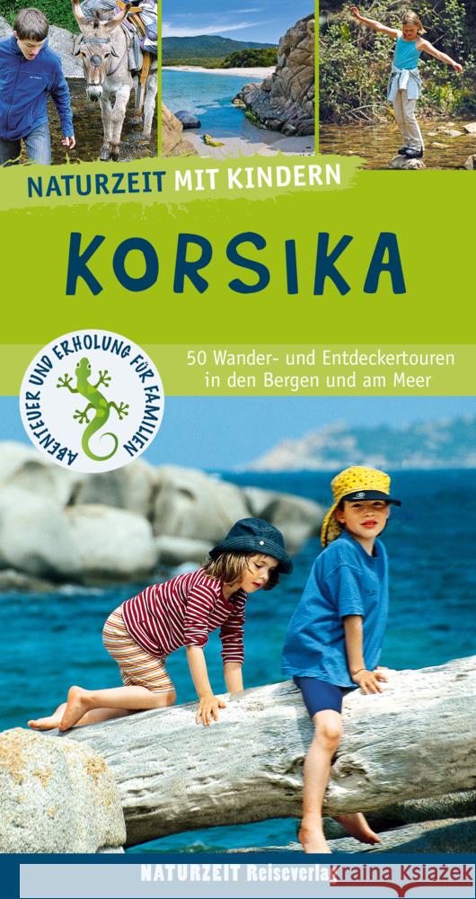 Naturzeit mit Kindern: Korsika Holtkamp, Stefanie 9783944378398