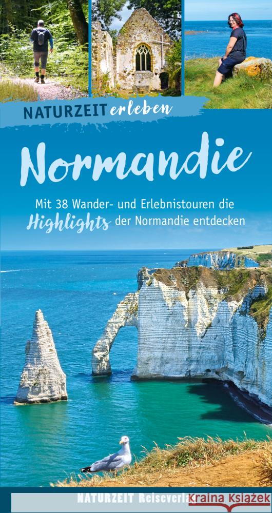 Naturzeit erleben: Normandie Stockmann, Regina 9783944378534 Naturzeit Reiseverlag