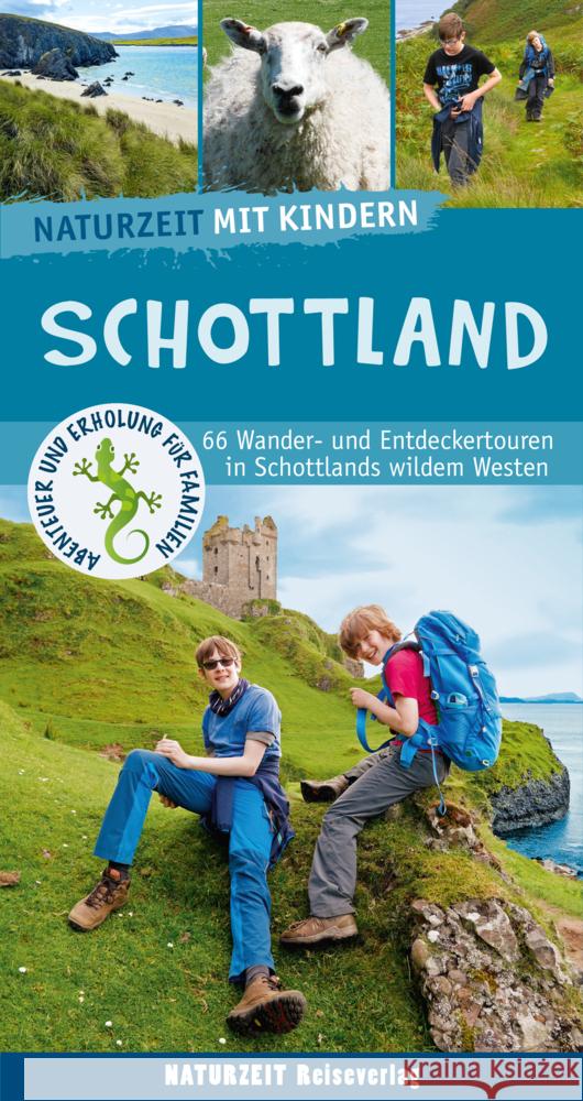 Naturzeit mit Kindern: Schottland Hahn, Lena Marie, Holtkamp, Stefanie 9783944378541