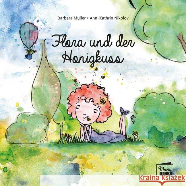 Flora und der Honigkuss Müller, Barbara 9783944442594 Marta Press