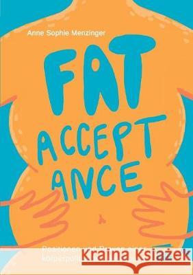 Fat Acceptance Anne Sophie Menzinger 9783944442679 Marta Press