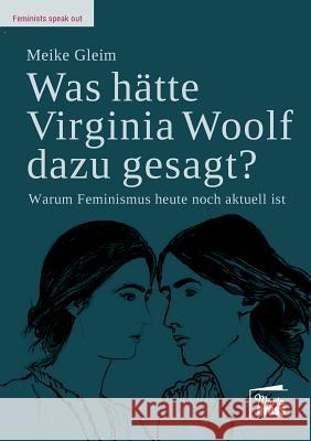 Was hätte Virginia Woolf dazu gesagt? Gleim, Meike 9783944442853