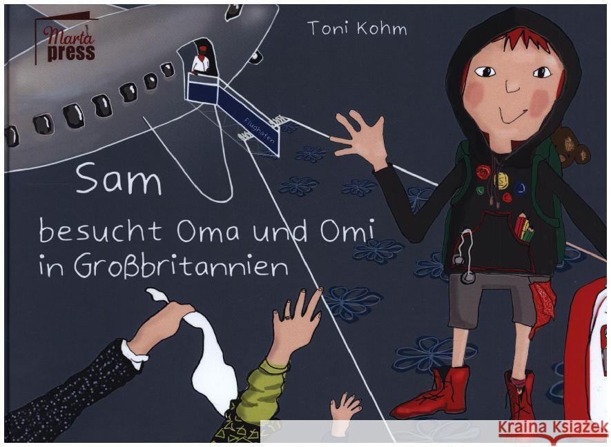 Sam besucht Oma und Omi in Großbritannien Kohm, Toni 9783944442860 Marta Press