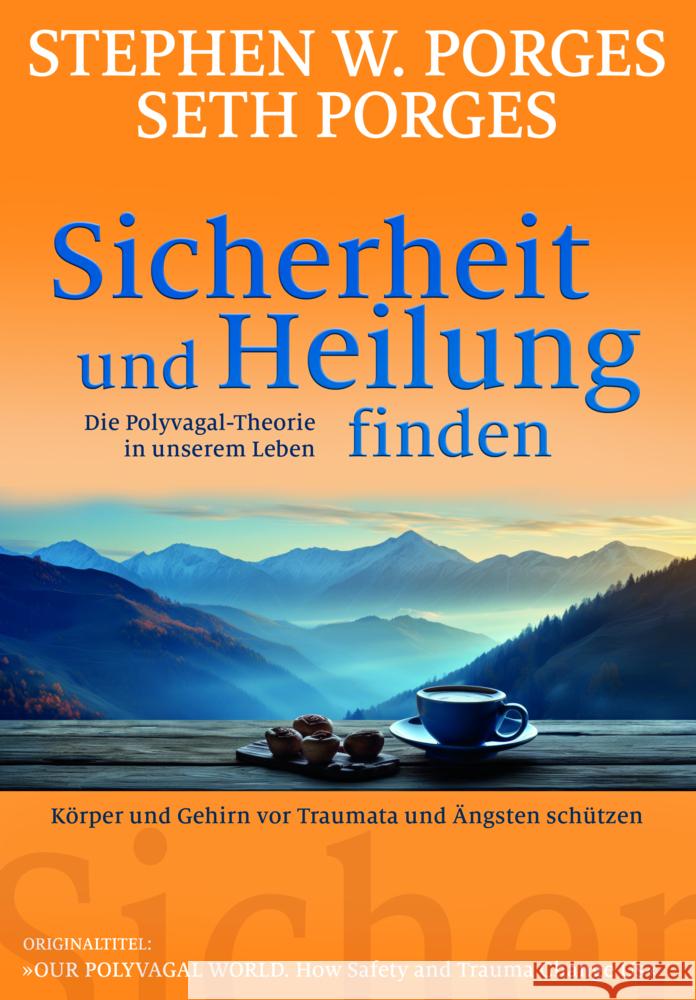 Sicherheit und Heilung finden Porges, Stephen W., Porges, Seth 9783944476513