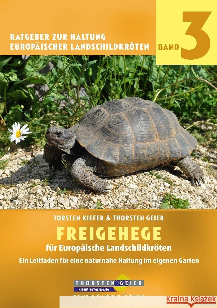 Freigehege für Europäische Landschildkröten Geier, Thorsten, Kiefer, Torsten 9783944484280