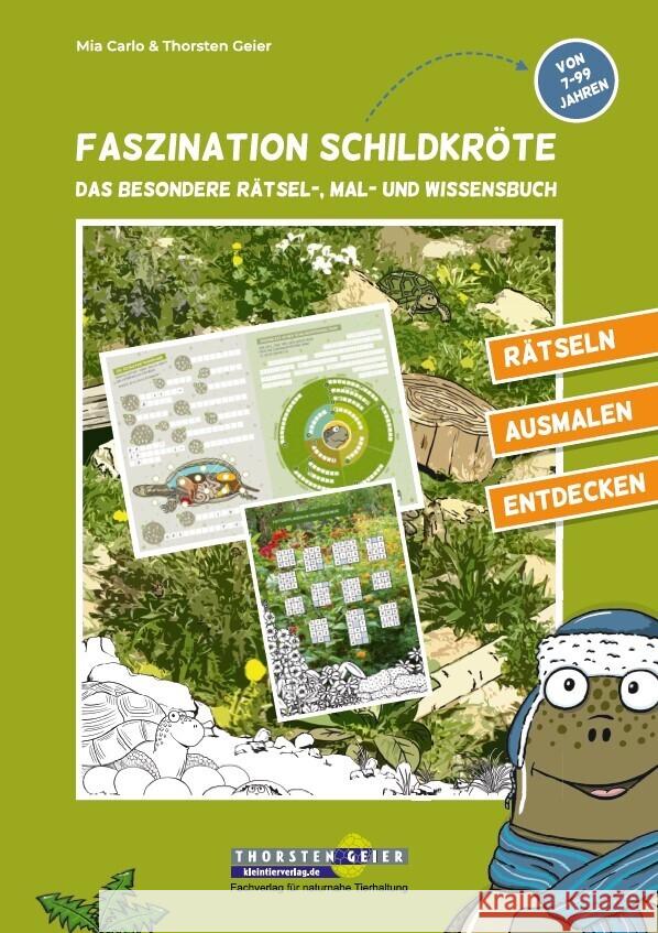 Faszination Schildkröte - das besondere Rätsel-, Mal- und Wissensbuch Geier, Thorsten, Carlo, Mia 9783944484365 Kleintierverlag