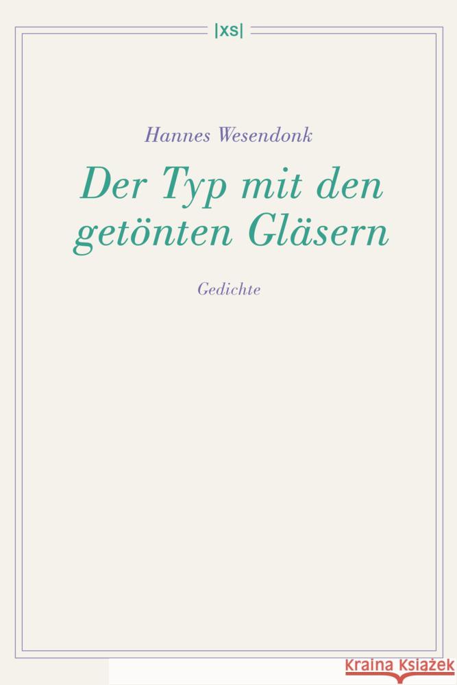 Der Typ mit den getönten Gläsern Wesendonk, Hannes 9783944503318