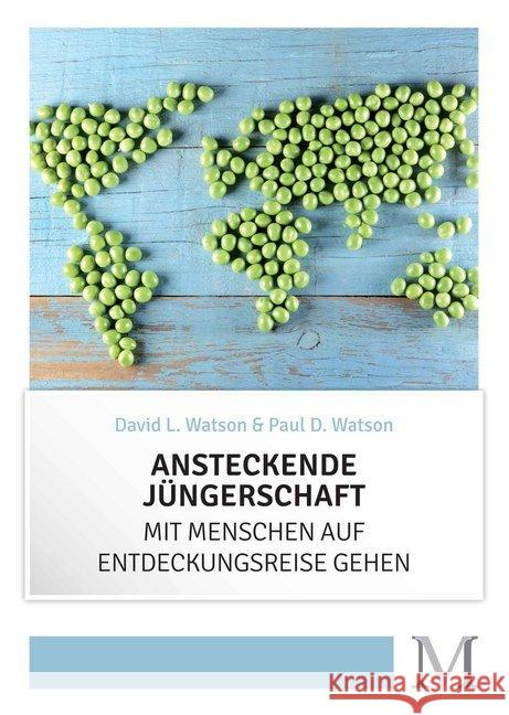 Ansteckende Jüngerschaft Watson, David L., Watson, Paul D. 9783944533018