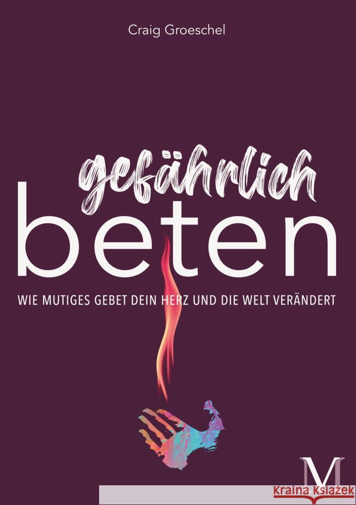 Gefährlich beten Groeschel, Craig 9783944533216