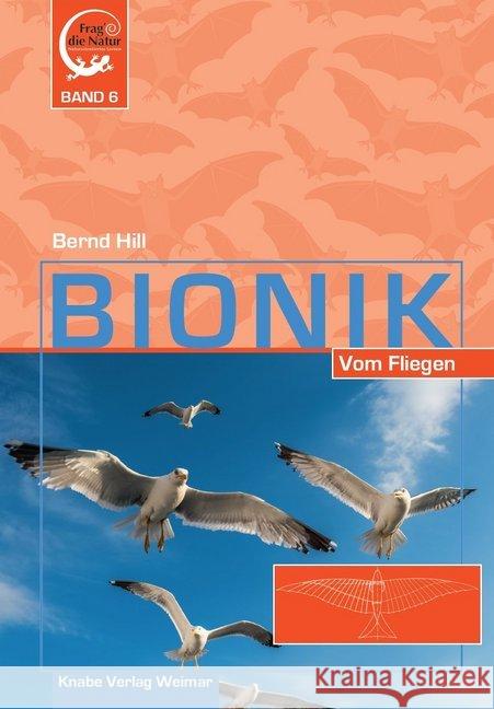 Bionik - Vom Fliegen Hill, Bernd 9783944575353 Knabe