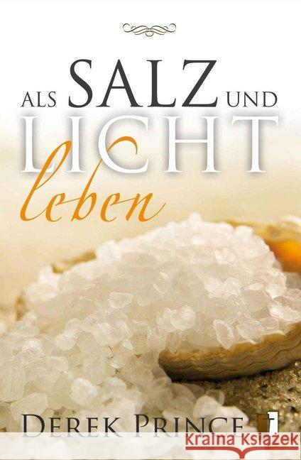 Als Salz und Licht leben Prince, Derek 9783944602035 IBL