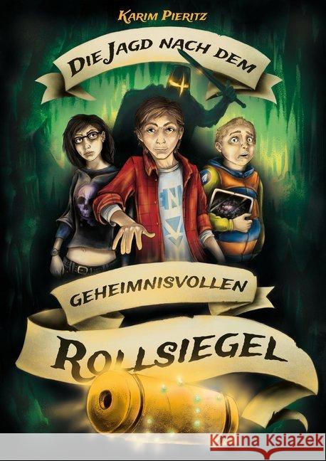 Die Jagd nach dem geheimnisvollen Rollsiegel : Jugendbuch-Reihe für coole Jungen und abenteuerlustige Mädchen Pieritz, Karim 9783944626413 Karim Pieritz Verlag