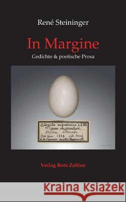 In Margine: Gedichte & poetische Prosa Steininger, René 9783944643748 Verlag Rote Zahlen