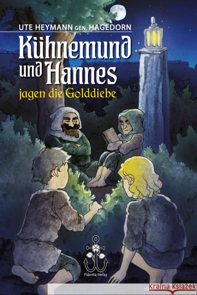 Kühnemund und Hannes jagen die Golddiebe Hagedorn, Ute 9783944644073 Fidentia-Verlag